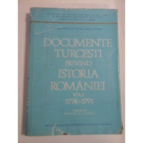   DOCUMENTE  TURCESTI  PRIVIND  ISTORIA  ROMANIEI  vol. II 1774 - 1791  -  Intocmit de MUSTAFA  A.  MEHMET 
